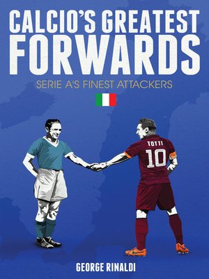 cover image of Calcio's Greatest Forwards